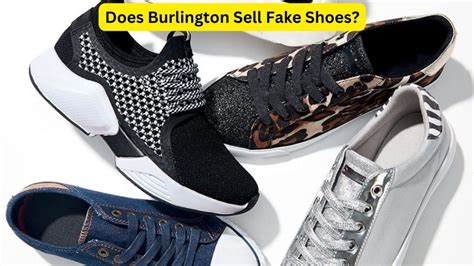 does burlington see fake shoes|are fake shoes worth anything.